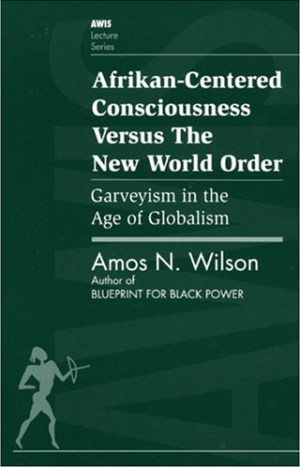 Afrikan-Centered Consciousness Versus The New World Order